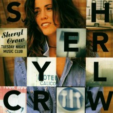 Sheryl CROW - Tuesday Night Music Club CD
